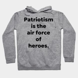 Patriotism Is The Air Force Hoodie